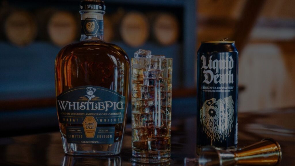 Whistle Pig and Liquid Death
